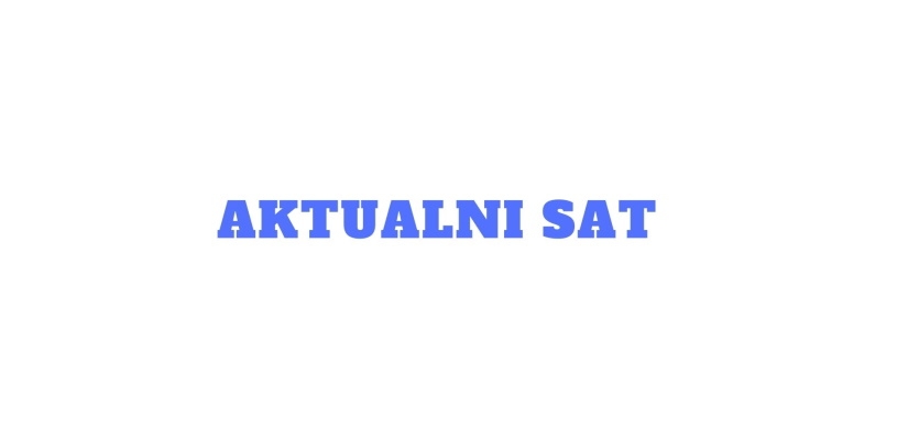 “Aktualni sat” kao zalog za budućnost