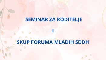 Seminar za roditelje i Skup Foruma mladih SDDH